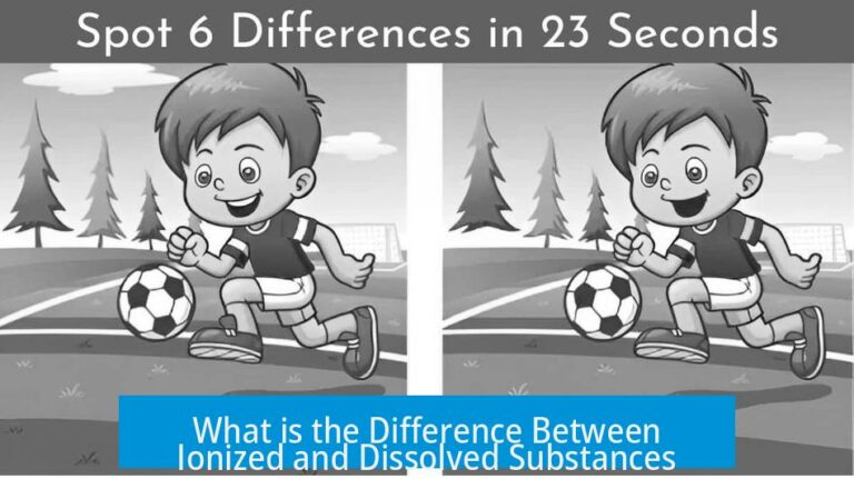 What is the Difference Between Ionized and Dissolved Substances