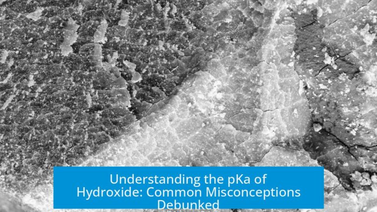Understanding the pKa of Hydroxide: Common Misconceptions Debunked