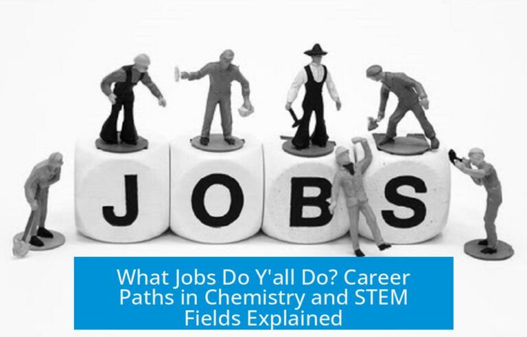 What Jobs Do Y'all Do? Career Paths in Chemistry and STEM Fields Explained