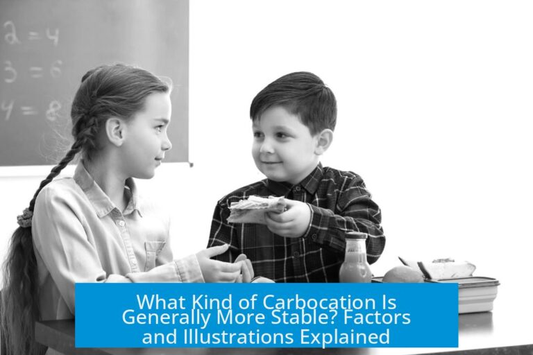 What Kind of Carbocation Is Generally More Stable? Factors and Illustrations Explained