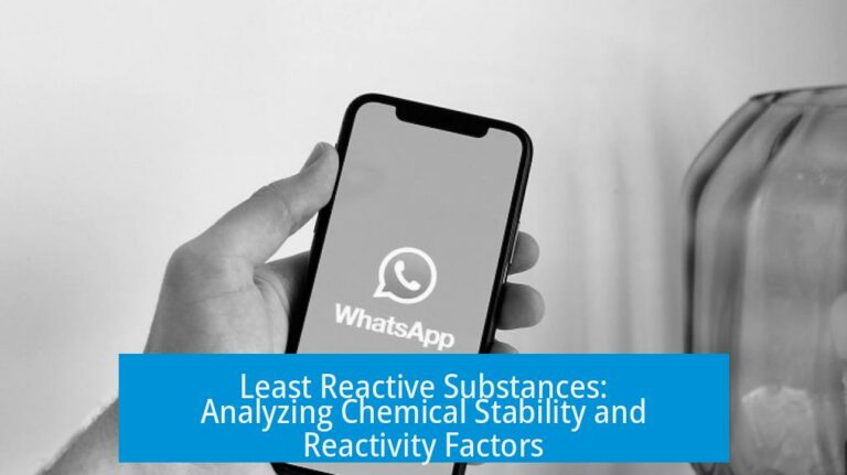 Least Reactive Substances: Analyzing Chemical Stability and Reactivity Factors