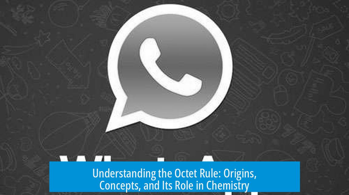 Understanding the Octet Rule: Origins, Concepts, and Its Role in Chemistry