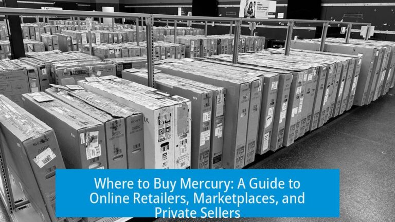 Where to Buy Mercury: A Guide to Online Retailers, Marketplaces, and Private Sellers