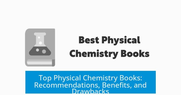 Top Physical Chemistry Books: Recommendations, Benefits, and Drawbacks
