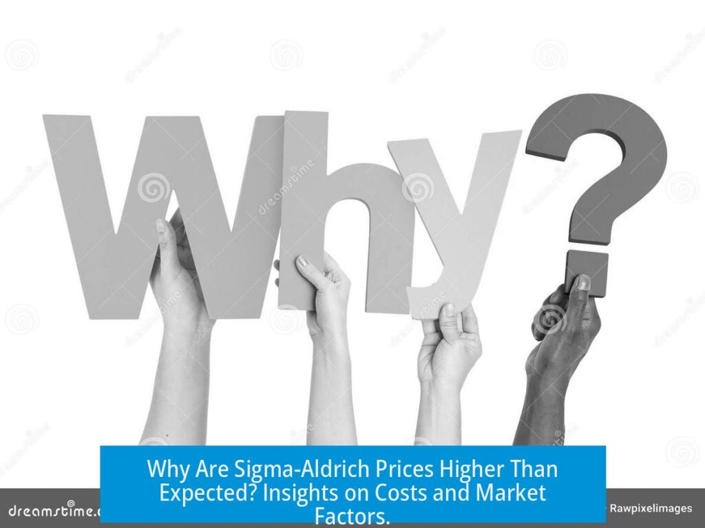 Why Are Sigma-Aldrich Prices Higher Than Expected? Insights on Costs and Market Factors.