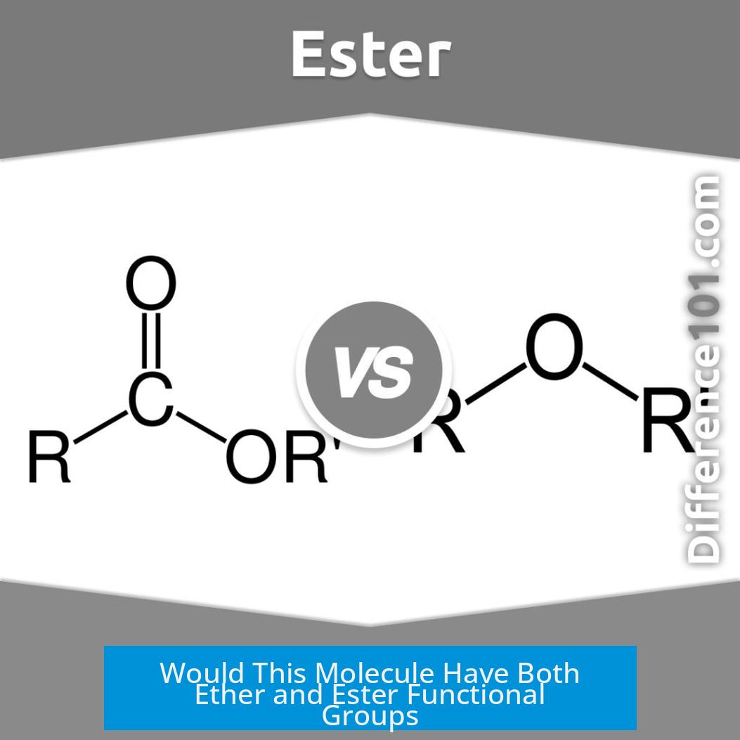 Would This Molecule Have Both Ether and Ester Functional Groups