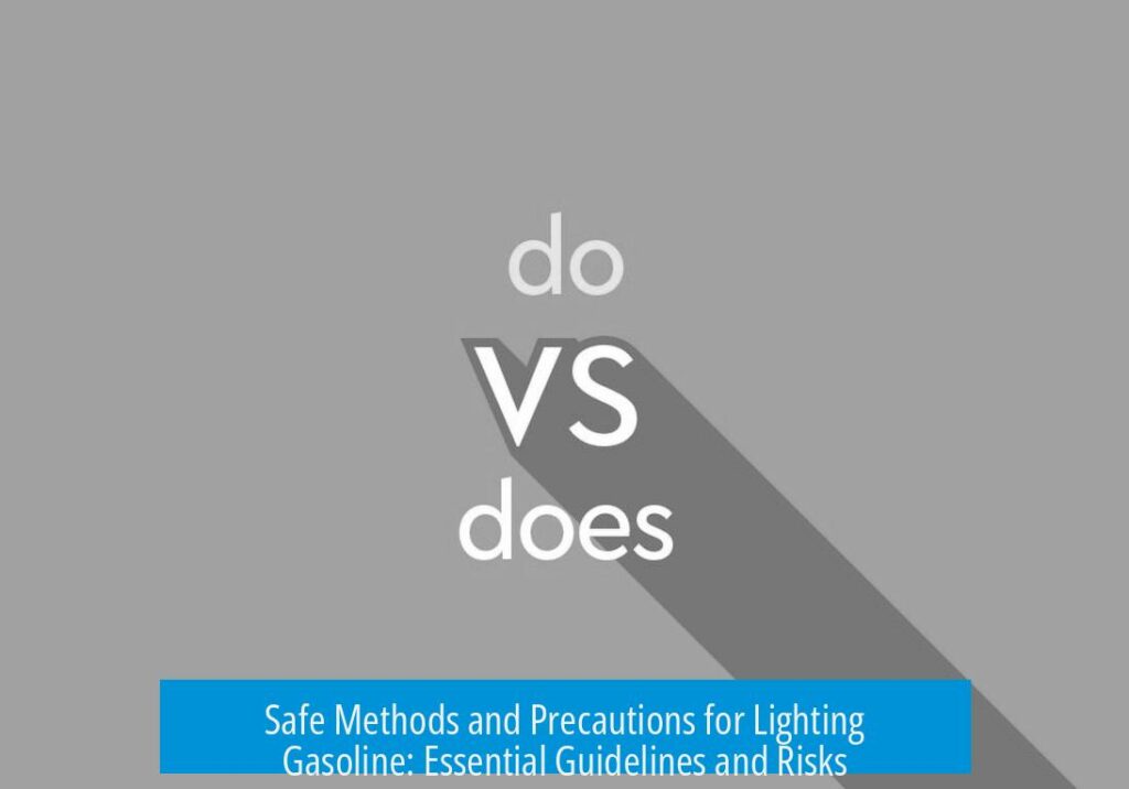 Safe Methods and Precautions for Lighting Gasoline: Essential Guidelines and Risks