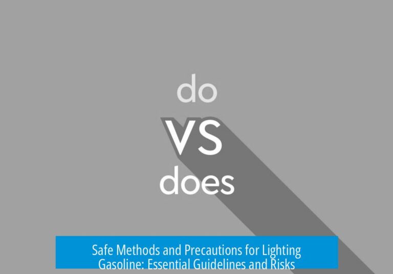 Safe Methods and Precautions for Lighting Gasoline: Essential Guidelines and Risks