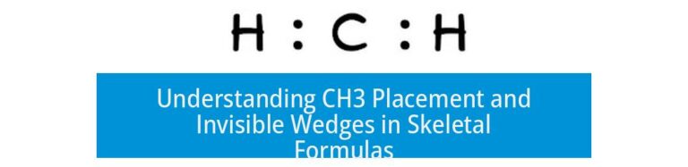 Understanding CH3 Placement and Invisible Wedges in Skeletal Formulas