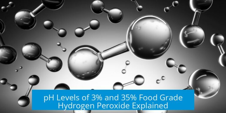 pH Levels of 3% and 35% Food Grade Hydrogen Peroxide Explained