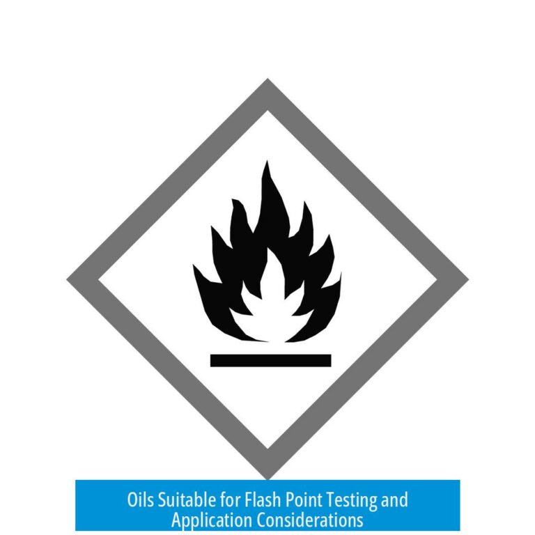 Oils Suitable for Flash Point Testing and Application Considerations
