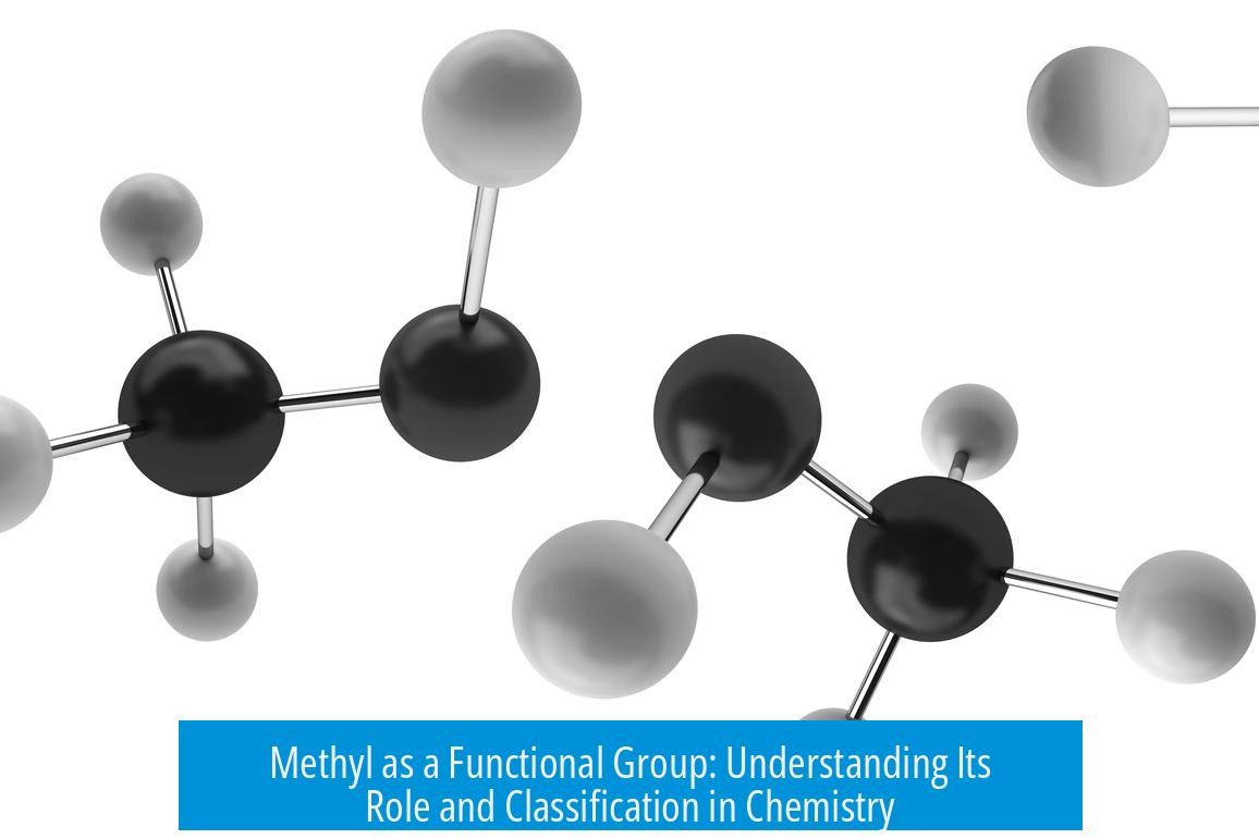 Methyl as a Functional Group: Understanding Its Role and Classification in Chemistry